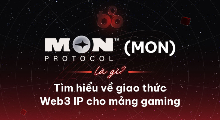 Mon Protocol (MON) là gì? Tìm hiểu về giao thức Web3 IP cho mảng gaming